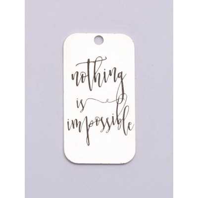 E0740-G-Tag argint 925 28*15mm Nothing is impossible 1 buc