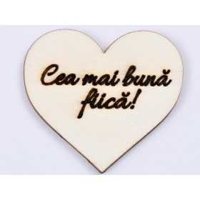 L468-Decupaj inima lemn "Cea mai buna fiica"-5cm, 1 buc
