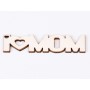 L737-Breloc din placaj "I love Mom" 7.8x1.8 cm - 1 buc