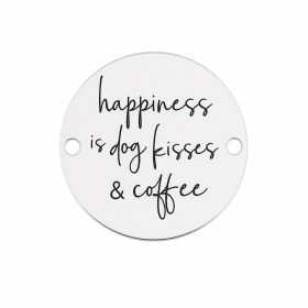 Bănuț Argint 925 "Happiness is Dog Kisses & Coffee" 16.5mm E1768