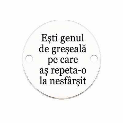Bănuț argint 925 gravat mesajul romantic Ești genul de greșeală, Ø 16,5 mm — romantic E0798