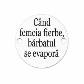 Bănuț argint 925 gravat mesajul Când femeia fierbe, bărbatul se evaporă, Ø 16,5 mm — haios pentru cuplu E0796