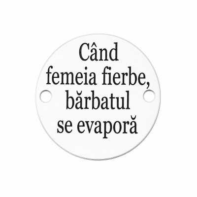 Bănuț argint 925 gravat mesajul Când femeia fierbe, bărbatul se evaporă, Ø 16,5 mm — haios pentru cuplu E0796