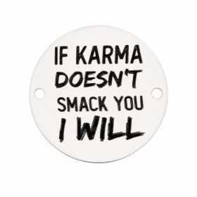 Bănuț argint 925 gravat mesajul If Karma doesn’t smack you, I will, Ø 16,5 mm — haios E1311