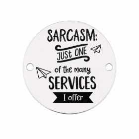 Bănuț argint 925 gravat mesajul Sarcasm: just one of the many services I offer, Ø 16,5 mm — haios E1269
