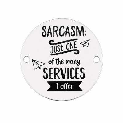 Bănuț argint 925 gravat mesajul Sarcasm: just one of the many services I offer, Ø 16,5 mm — haios E1269