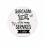 Bănuț argint 925 gravat mesajul Sarcasm: just one of the many services I offer, Ø 16,5 mm — haios E1269