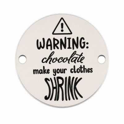 Bănuț argint 925 gravat mesajul Warning: chocolate make your clothes shrink, Ø 16,5 mm — haios E1286