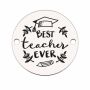 Bănuț argint 925 gravat mesajul Best teacher ever, Ø 16,5 mm — pentru profesoară E1477