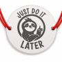 Brățară argint 925 cu bănuț leneș și mesajul Just Do It Later, șnur reglabil — cadou haios B-E2007