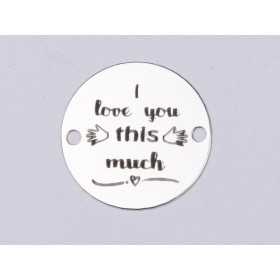 E0390 G Link din argint I love you this much 16.5mm 0.33mm